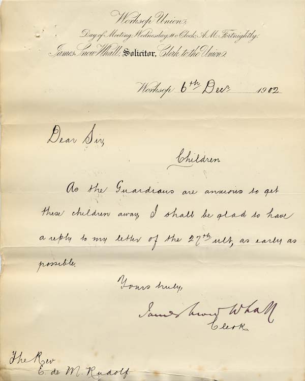 Large size image of Case 9315 7. Letter from the Worksop Union enquiring about places for the girls  6 December 1902
 page 1